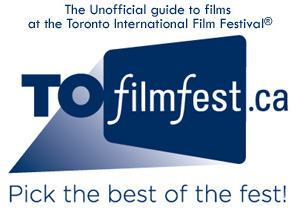 TOfilmfest.ca 2009 FILMS - 370 films +751 reviews +719 videos +2410 links - TIFF 2009 - 34th Toronto International Film Festival September 10-20, 2009
